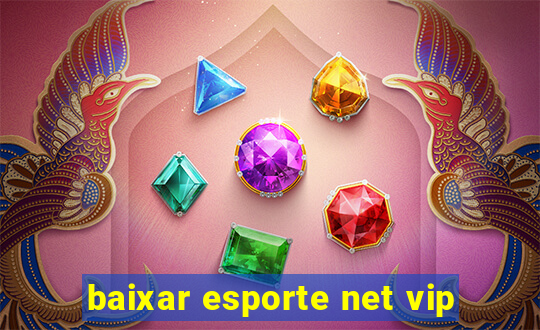 baixar esporte net vip